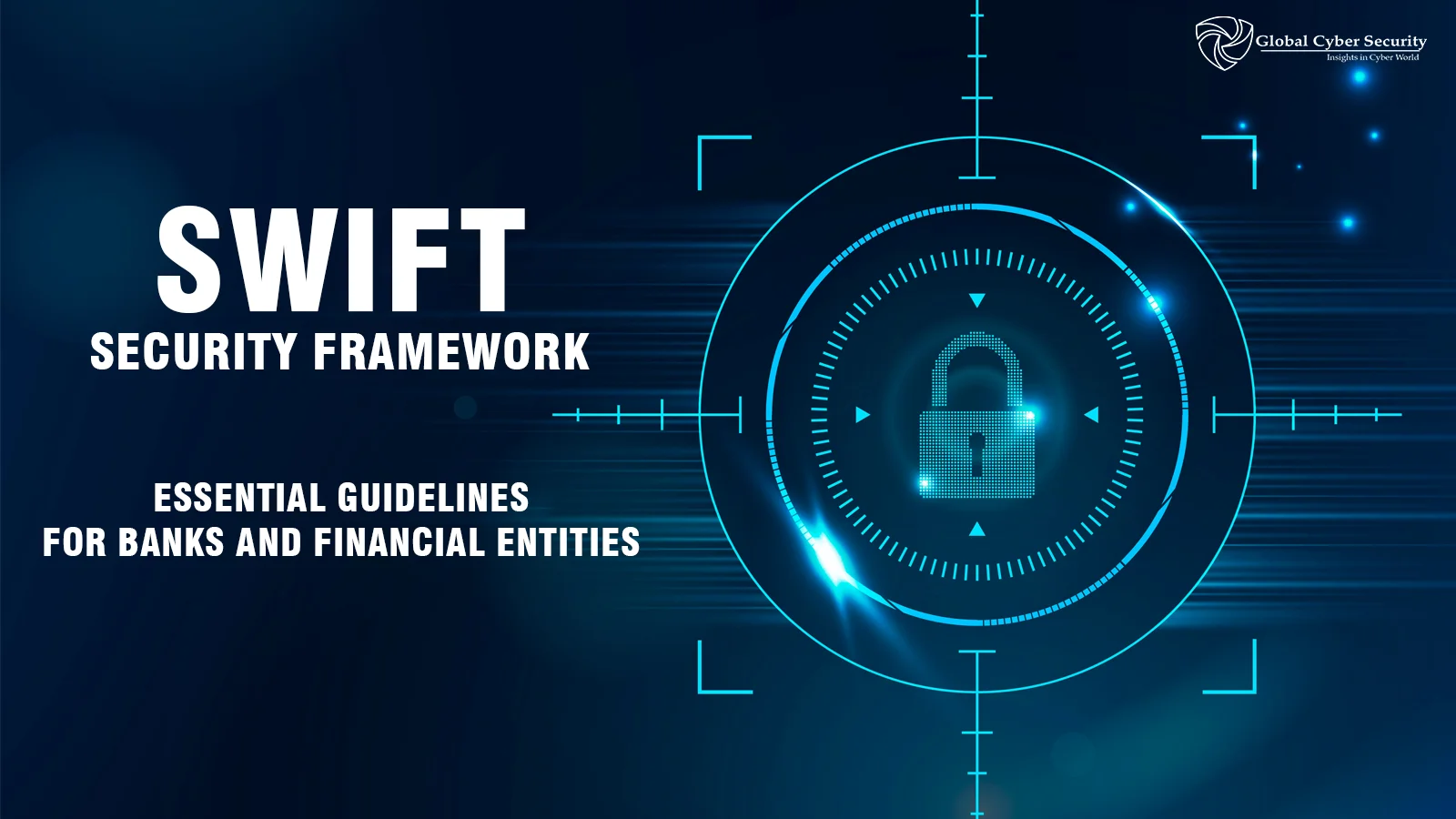 SWIFT Security Framework Essential Guidelines for Banks and Financial Entities